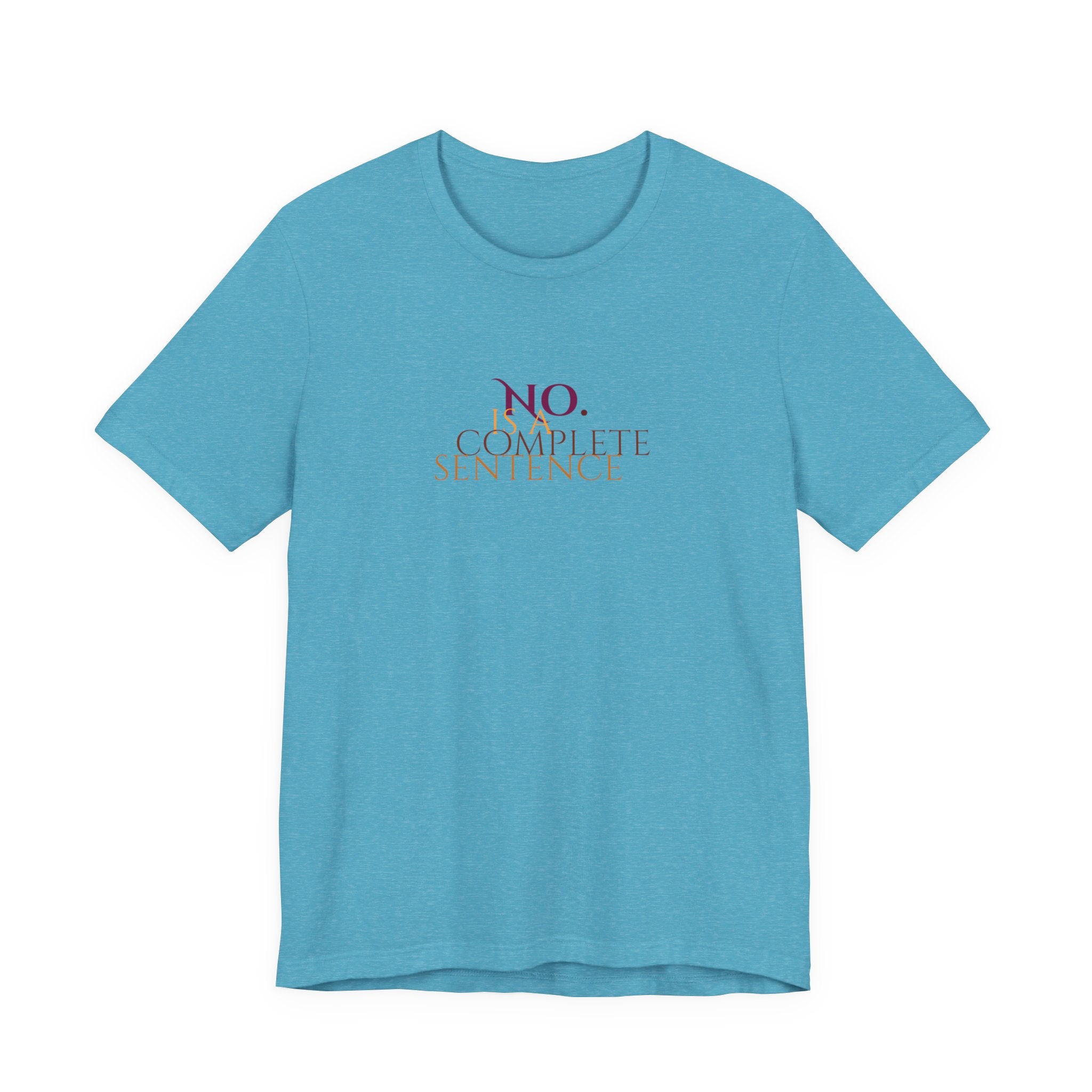 "No. Complete Sentence." Jersey T-Shirt