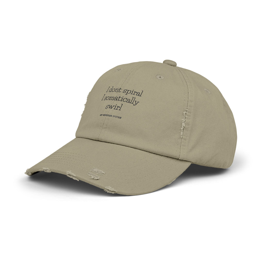 "I don’t spiral, I somatically swirl" Dad Hat
