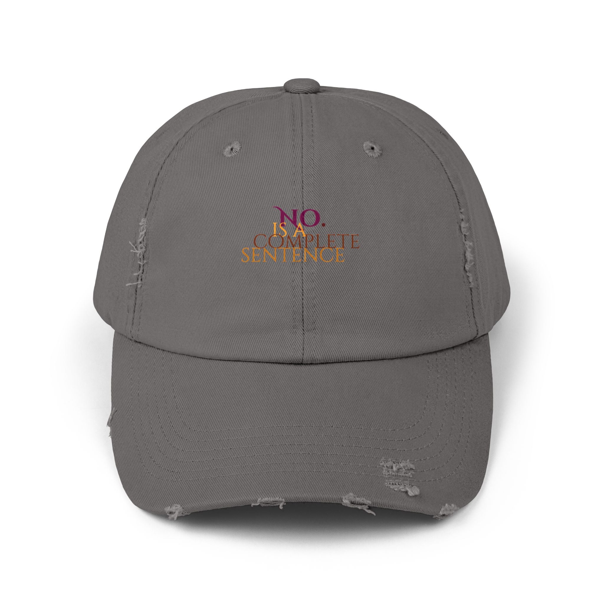 "No Is A Complete Sentence"  Distressed Baseball Cap
