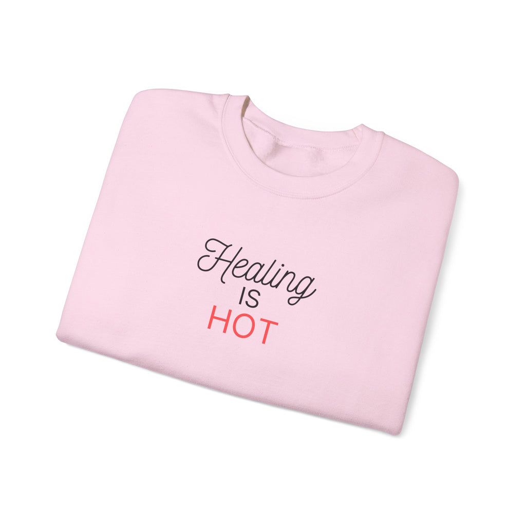 “Healing Is Hot” Crewneck Sweatshirt